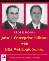 Professional Java 2 Enterprise Edition with Bea Web Logic Server - Francisco Gomez, Peter Zadrozny