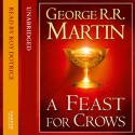 A Feast for Crows (Part One): Book 4 of A Song of Ice and Fire - George R.R. Martin, Roy Dotrice