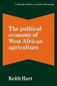 The Political Economy Of West African Agriculture - Keith Hart