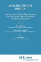 Analog Circuit Design: Volt Electronics; Mixed-Mode Systems; Low-Noise and RF Power Amplifiers for Telecommunication - Johan H. Huijsing, Rudy J. van de Plassche, Willy M.C. Sansen