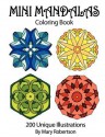 Mini Mandalas Coloring Book: 200 Unique Illustrations - Mary Robertson