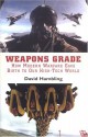 Weapons Grade: How Modern Warfare Gave Birth to Our High-Tech World - David Hambling