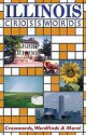 Illinois Crosswords: Crosswords, Word Finds and More - Dale Ratermann, H.W. Kondras