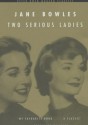 Two Serious Ladies - Jane Bowles