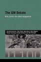 The GM Debate - Horlick-Jones Tom, John Walls, Gene Rowe, Graham Murdock, Timothy O'Riordan, Nick Pidgeon, Wouter Poortinga, Horlick-Jones Tom