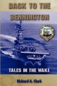 Back to the Bennington - Richard A. Clark