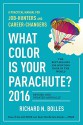 What Color Is Your Parachute? 2016: A Practical Manual for Job-Hunters and Career-Changers - Richard N. Bolles