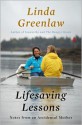 Lifesaving Lessons: Notes from an Accidental Mother - Linda Greenlaw