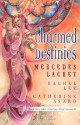 Charmed Destinies - Mercedes Lackey, Rachel Lee, Catherine Asaro