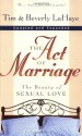 The Act of Marriage: The Beauty of Sexual Love - Tim LaHaye, Beverly LaHaye