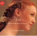 Hair: A Book of Braiding and Styles (Klutz) - Anne Akers Johnson