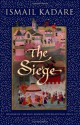 The Siege - Ismail Kadaré