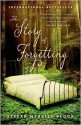 The Story of Forgetting - Stefan Merrill Block