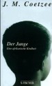 Der Junge: Eine afrikanische Kindheit (Taschenbuch) - John M Coetzee, Reinhild Böhnke