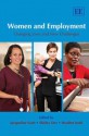 Women and Employment: Changing Lives and New Challenges. Edited by Jacqueline Scott, Shirley Dex and Heather Joshi - Jacqueline L. Scott, Shirley Dex, Jacqueline L. Scott