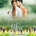 Borrowing Blue: A Made Marian Novel - Michael S Pauley, Lucy Lennox