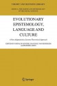 Evolutionary Epistemology, Language and Culture: A Non-Adaptationist, Systems Theoretical Approach - Nathalie Gontier, Jean Paul Van Bendegem, Diederik Aerts