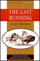 The Last Running - John Graves, William Kittredge, John Groth