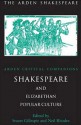 Shakespeare And Elizabethan Popular Culture: Arden Critical Companion - Stuart Gillespie, Neil Rhodes