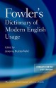 Fowler's Dictionary of Modern English Usage - Jeremy Butterfield