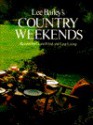 Lee Bailey's Country Weekends (Recipes for Good Food and Easy Living) - Lee Bailey