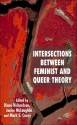 Intersections Between Feminist and Queer Theory: Sexualities, Cultures and Identities - Mark Casey, Diane Richardson, Janice McLaughlin