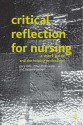 Critical Reflection For Nursing And The Helping Professions: A User's Guide - Gary Rolfe, Dawn Freshwater, Melanie Jasper