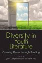 Diversity in Youth Literature: Opening Doors Through Reading - Jamie Campbell Naidoo, Sarah Park