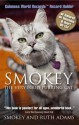 Smokey: The Very Loud Purring Cat - Guinness World Record Holder - Smokey, Ruth Adams