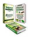 Natural Antibiotics Box Set: Most Effective Home Remedies and Most and Natural Health Cures That Will Help Boost Your Immune System and Prevent Infections ... natural remedies, natural cures,) - Zella Vargas, Valentina Brock