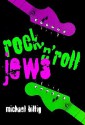 Rock 'n' Roll Jews - Michael Billig