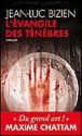 L'évangile Des Ténèbres (Trilogie des Ténèbres, #1) - Jean-Luc Bizien