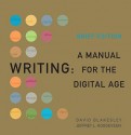 Writing: A Manual for the DigitalAge, 2009 MLA Update Brief Edition - David Blakesley, Jeffrey L. Hoogeveen, Jeff Hoogeveen