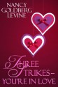 Three Strikes...You're in Love (Practically Perfect Heroes Short Story Series) - Nancy Goldberg Levine, LFD Designs For Authors