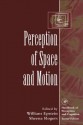 Perception of Space and Motion - William Epstein, Sheena Rogers