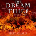 The Dream Thief: The Dream Wars, Book 2 - Kerry Schafer, Hollie Jackson, Kerry Schafer LLC