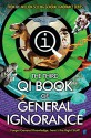 QI: The Third Book of General Ignorance (Qi: Book of General Ignorance) - Andrew Hunter Murray, James Harkin, John Mitchinson, John Lloyd