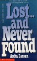 Lost...and Never Found - Anita Larsen