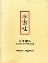 Kiyose (Season-Word Guide) - William J. Higginson