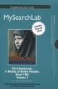 Mysearchlab with Pearson Etext -- Standalone Access Card -- For First Americans: A History of Native Americans, Volume 2 - Kenneth W. Townsend, Mark A. Nicholas