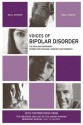 Voices of Bipolar Disorder: The Healing Companion: Stories for Courage, Comfort and Strength - Judtih Cohen