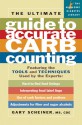 The Ultimate Guide to Accurate Carb Counting: Featuring the Tools and Techniques Used by the Experts - Gary Scheiner