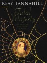 Fatal Majesty: A Novel of Mary, Queen of Scots - Reay Tannahill