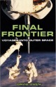 Final Frontier: Voyages Into Outer Space - David L. Owen