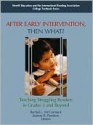 After Early Intervention, Then What? Teaching Struggling Readers in Grades 3 and Beyond - Rachel L. McCormick, Jeanne R. Paratore, Rachel L. McCormick