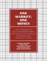 One Market, One Money: An Evaluation of the Potential Benefits and Costs of Forming an Economic and Monetary Union - Michael Emerson, Daniel Gros, Alexander Italianer