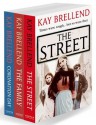 Kay Brellend 3-Book Collection: The Street, The Family, Coronation Day - Kay Brellend