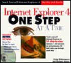 Internet Explorer 4 One Step at a Time [With Includes a Complete Version of the Book] - Craig Witherspoon, Barbara Kasser