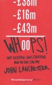 Whoops!: Why Everyone Owes Everyone And No One Can Pay - John Lanchester