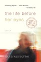 The Life Before Her Eyes - Laura Kasischke